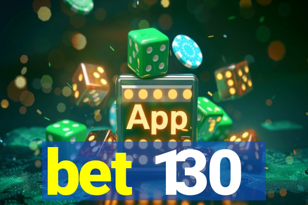 bet 130